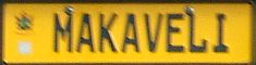 * MAKAVELI * MAKAVELI